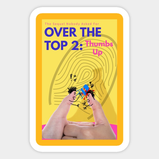 Over The Top 2 Sticker by SardyHouse